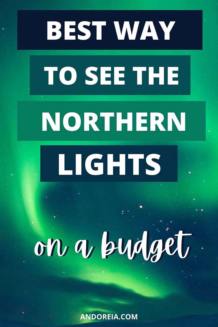 best way to see the northern lights on a budget