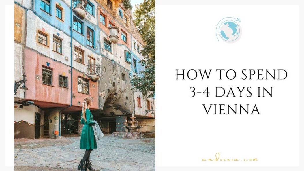 How to spend 3-4 days in Vienna