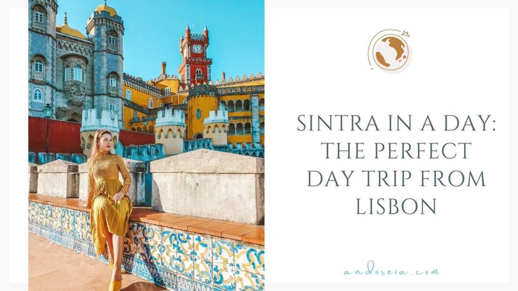 Sintra in a day: Quinta da Regaleira and Pena Palace