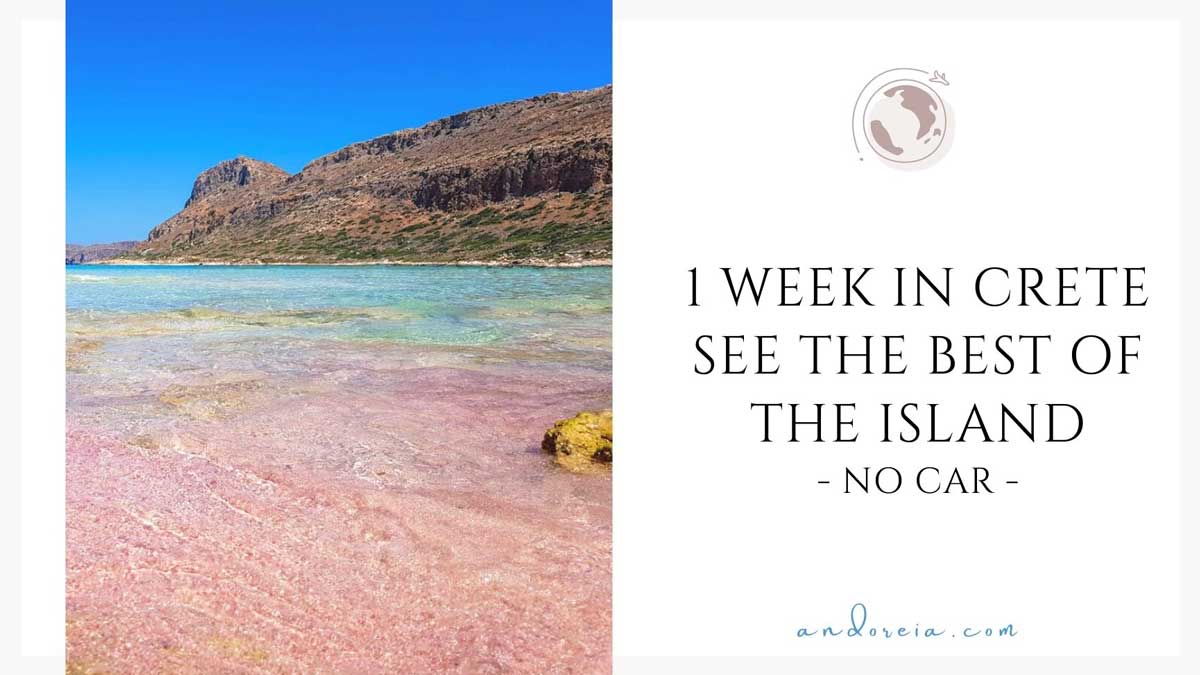 1 week in Crete without a car itinerary