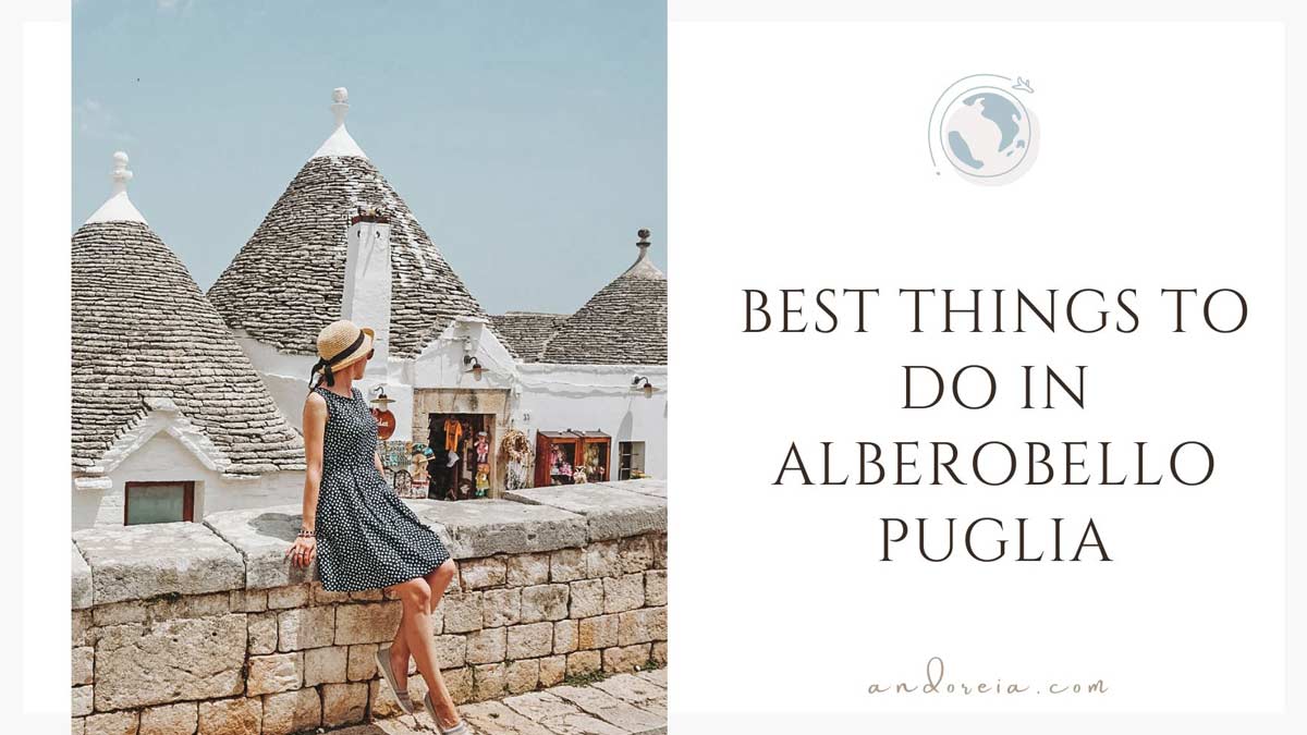 things to do in Alberobello Italy
