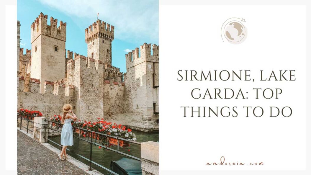 Sirmione Lake Garda: Top things to do