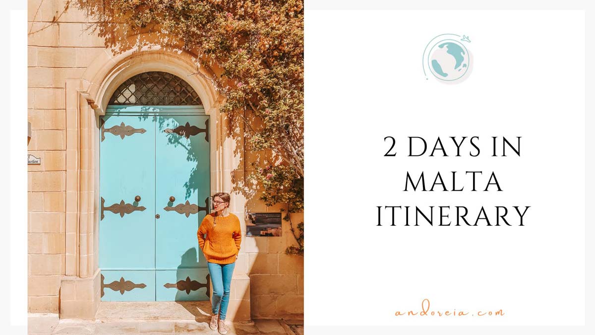 2 Days in Malta Itinerary Spending a Weekend in Malta