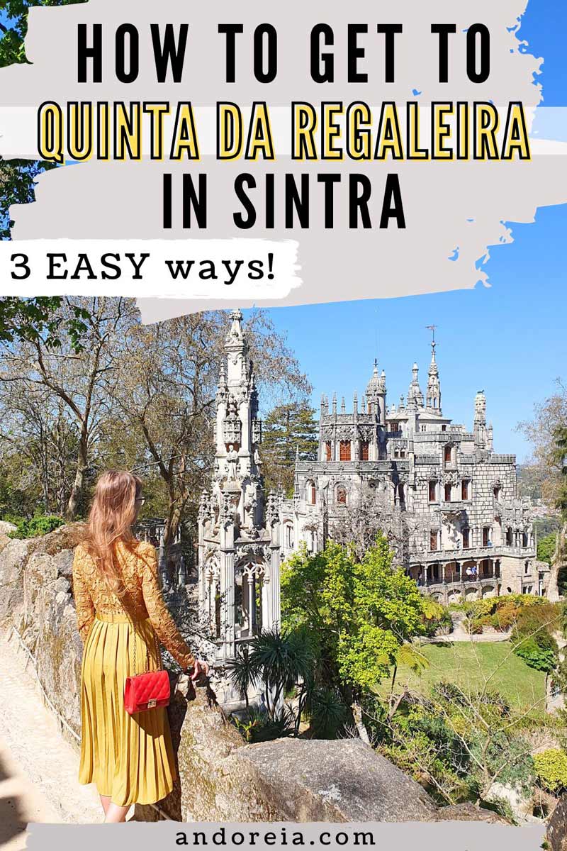 How to get to Quinta da Regaleira in Sintra, Portugal